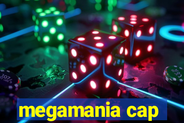 megamania cap